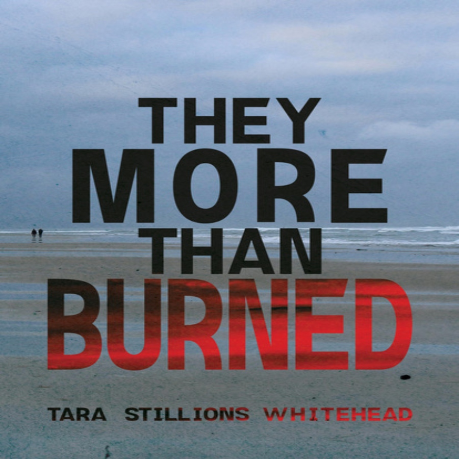 They More Than Burned: An Interview with Tara Stillions Whitehead