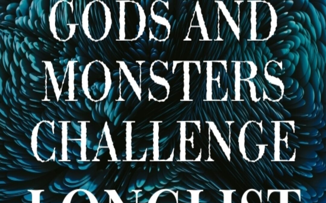 Fractured Lit Gods & Monsters Challenge Longlist