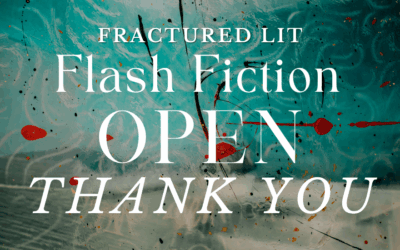 2025 fractured lit flash fiction open: CLOSED