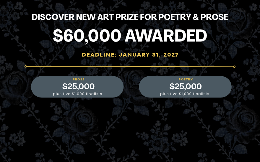 The $60,000 Discover New Art Prize for Poetry & Prose